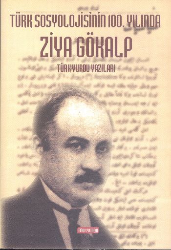 Türk Sosyolojisinin 100. Yılında Ziya Gökalp