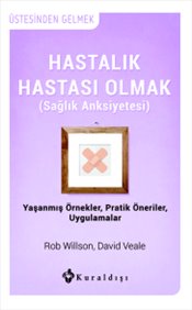 Hastalık Hastası Olmak