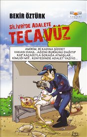 Silivri’de Adalete Tecavüz