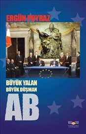 Büyük Yalan Büyük Düşman AB