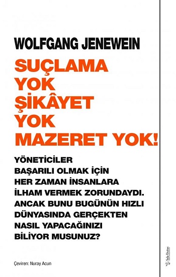 Suçlama Yok Şikayet Yok Mazeret Yok