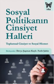 Sosyal Politikanın Cinsiyet Halleri: Toplumsal Cinsiyet ve Sosyal Hizmet