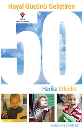 Hayal Gücünü Geliştiren 50 Harika Etkinlik