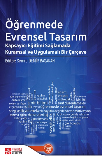 Öğrenmede Evrensel Tasarım Kapsayıcı Eğitimi Sağlamada Kuramsal ve Uygulamalı Bir Çerçeve