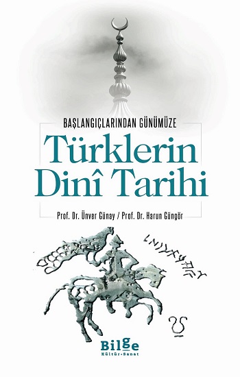 Türklerin Dini Tarihi - Başlangıçlarından Günümüze