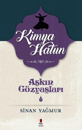 Aşkın Gözyaşları Serisi 3 - Kimya Hatun