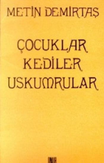 Çocuklar, Kediler, Uskumrular