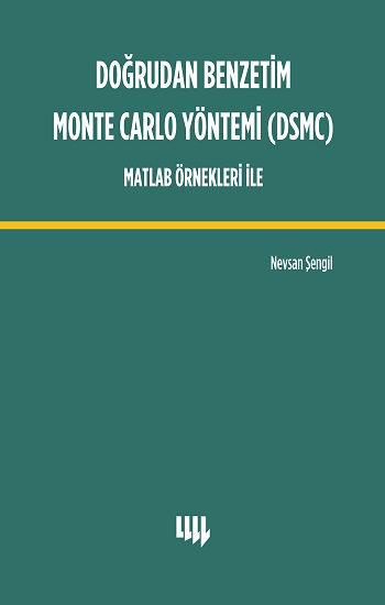 Doğrudan Benzetim Monte Carlo Yöntemi (DSMC) Matlab Örnekleri İle