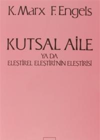 Kutsal Aile ya da Eleştirel Eleştirinin Eleştirisi