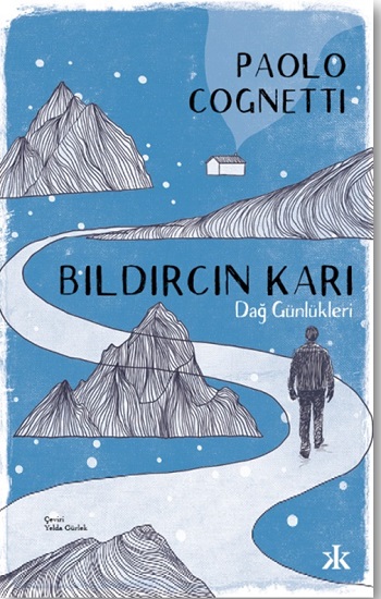 Bıldırcın Karı – Dağ Günlükleri