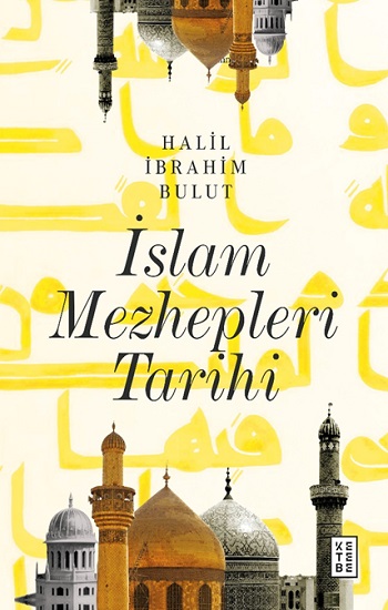 İslam Mezhepleri Tarihi (Ciltli)