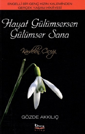 Hayat Gülümsersen Gülümser Sana