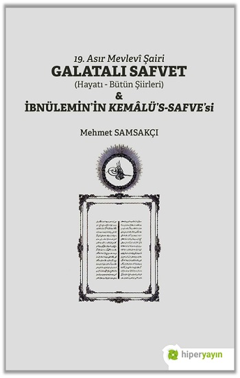 19. Asır Mevlevi Şairi Galatalı Safvet ve İbnülemin’in Kemalü’s - Safve’si