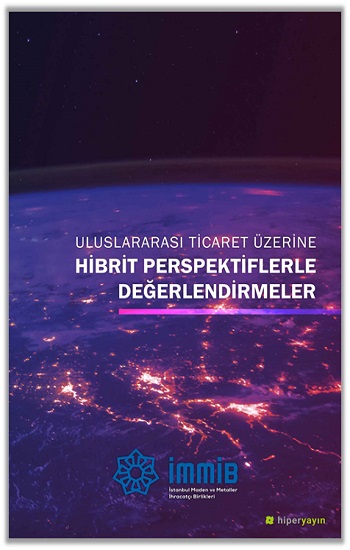 Uluslararası Ticaret Üzerine Hibrit Perspektiflerle Değerlendirmeler