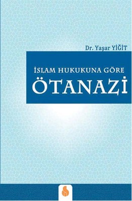 İslam Hukukuna Göre Ötanazi