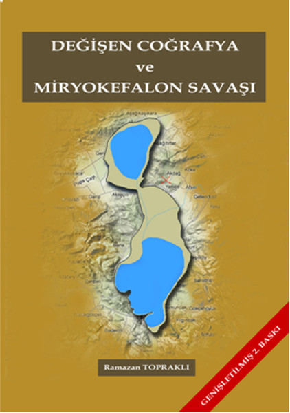 Değişen Coğrafya ve Miryokefalon Savaşı