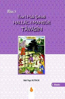 Ene’l-Hak Şehidi Hallac-ı Mansur Tavasin