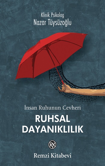 İnsan Ruhunun Cevheri Ruhsal Dayanıklılık