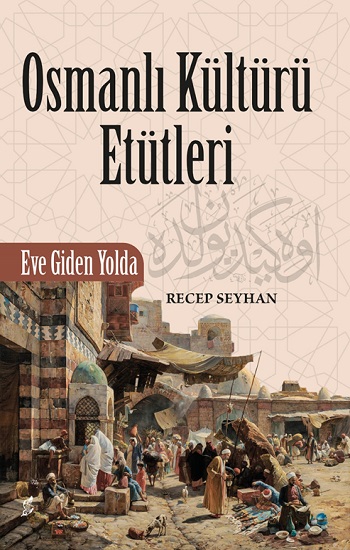 Osmanlı Kültürü Etütleri