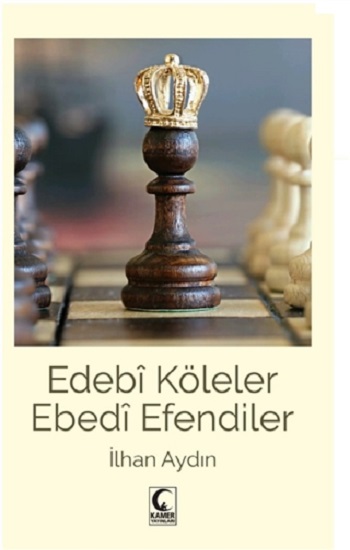 Edebi Köleler Ebedi Efendiler