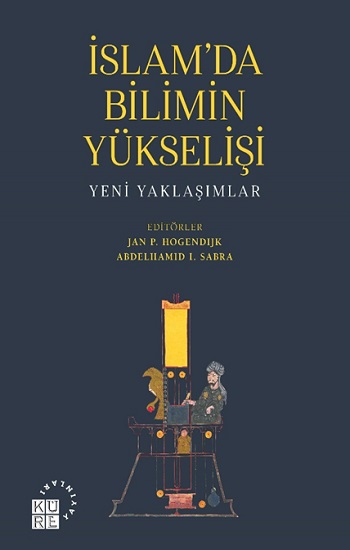 İslam’da Bilimin Yükselişi Yeni Yaklaşımlar