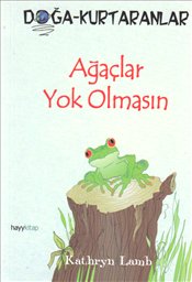 Ağaçlar Yok Olmasın