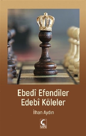 Ebedi Efendiler Edebi Köleler