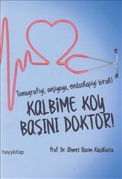 Kalbime Koy Başını Doktor!