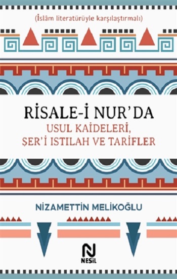 Risale-i Nur’da Usul Kaideleri, Şer’i Istılah ve Tarifler (Ciltli)