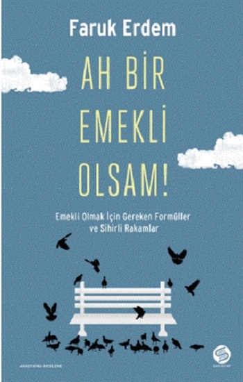 Ah Bir Emekli Olsam!