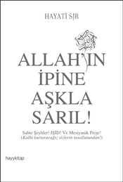 Allah’ın İpine Aşkla Sarıl!