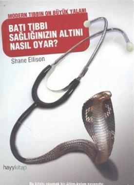 Batı Tıbbı Sağlığınızın Altını Nasıl Oyar?