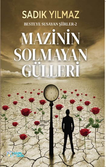 Mazinin Solmayan Gülleri