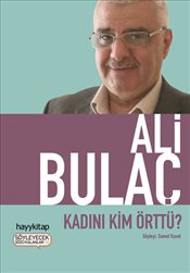 Kadını Kim Örttü?