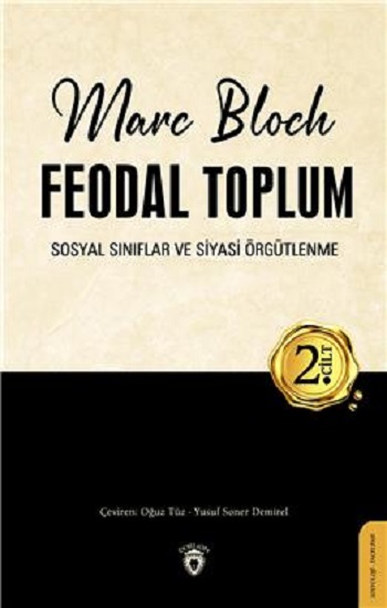 Feodal Toplum Sosyal Sınıflar Ve Siyasi Örgütlenme 2.Cilt