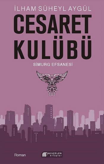 Cesaret Kulübü - Simurg Efsanesi