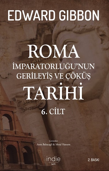 Roma İmparatorluğu’nun Gerileyiş ve Çöküş Tarihi (6. Cilt)