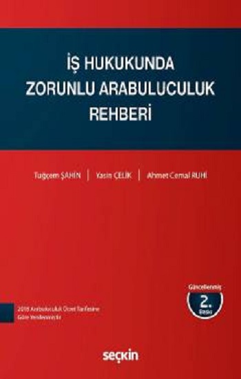 İş Hukukunda Zorunlu Arabuluculuk Rehberi