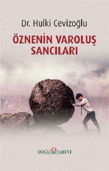 Öznenin Varoluş Sancıları