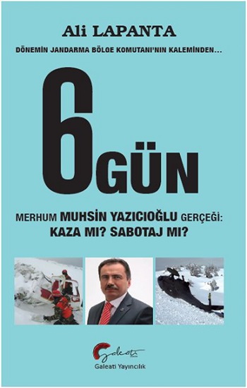 Dönemin Jandarma Bölge Komutanı'nın Kaleminden 6 Gün, Merhum Muhsin Yazıcıoğlu Gerçeği, Kaza Mı? Sabotaj Mı?