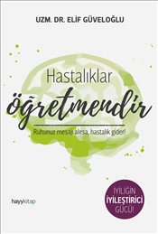 Hastalıklar Öğretmendir