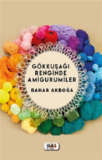 Gökkuşağı Renginde Amigurumiler