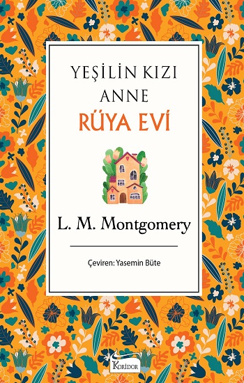 Yeşilin Kızı Anne Rüya Evi (Bez Ciltli)