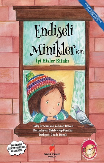 Endişeli Minikler için İyi Hisler Kitabı