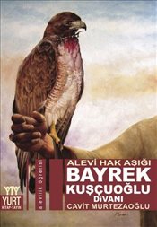 Alevi Hak Aşığı Bayrek Kuşçuoğlu Divanı