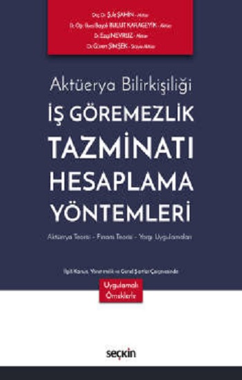 Aktüerya Bilirkişiliği İş Göremezlik Tazminatı Hesaplama Yöntemleri