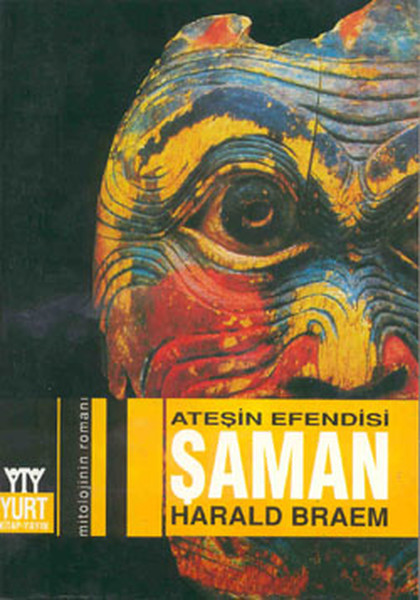 Ateşin Efendisi Şaman Mitolojinin Romanı