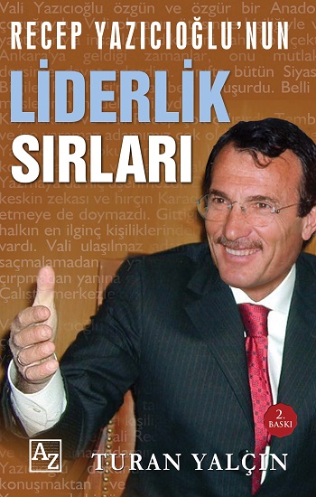 Recep Yazıcıoğlu’nun Liderlik Sırları