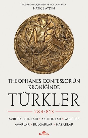 Theophanes Confessor’ün Kroniğinde Türkler: 284-813