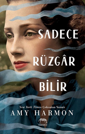 Sadece Rüzgar Bilir (Ciltli)